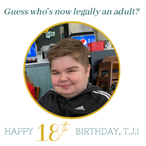 Happy Adulting Day! TJ turns 18.